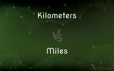 Milhas vs. Kilometers: A Comprehensive Comparison