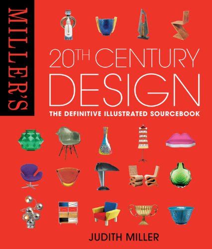 Miller s 20th Century Design The Definitive Illustratws Sourcebook Kindle Editon