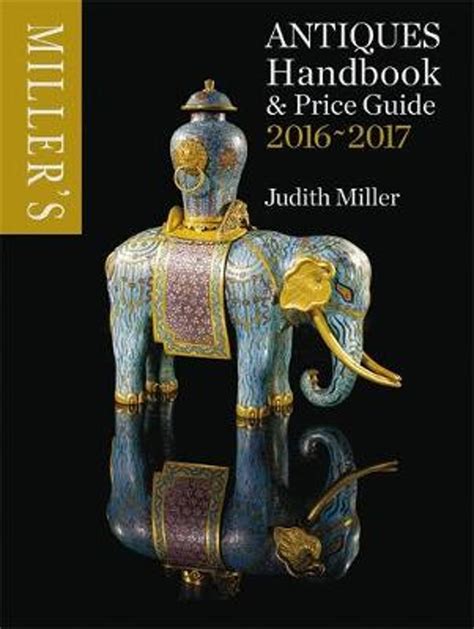 Miller s Antiques Handbook and Price Guide 2016-2017 Epub