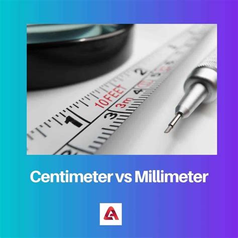 Millimeter vs Centimeter: A Comprehensive Comparison Guide