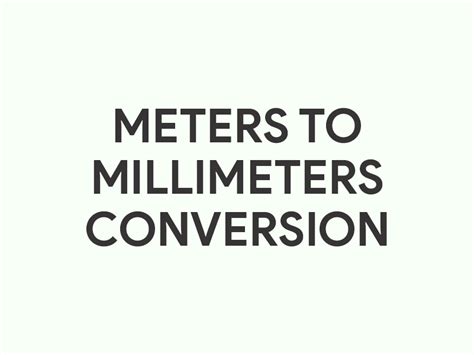 Millimeters to Meters Converter: A Comprehensive Guide