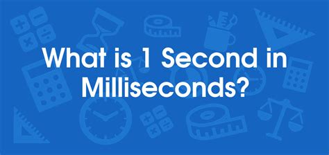 Milliseconds in One Second: Unlocking Unfathomable Possibilities