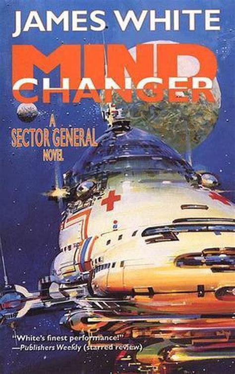 Mind Changer A Sector General Novel Sector General Series James White PDF