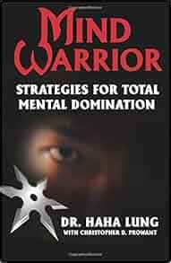 Mind Warrior Strategies for Total Mental Domination Kindle Editon