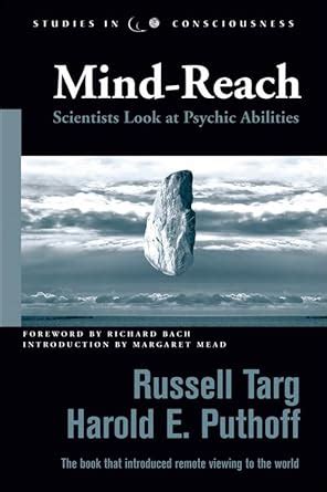 Mind-Reach Scientists Look at Psychic Abilities Studies in Consciousness PDF