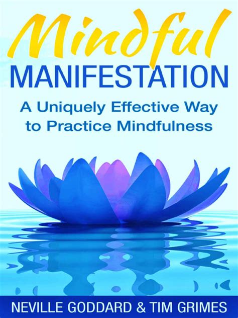 Mindful Manifestation A Uniquely Effective Way to Practice Mindfulness Doc