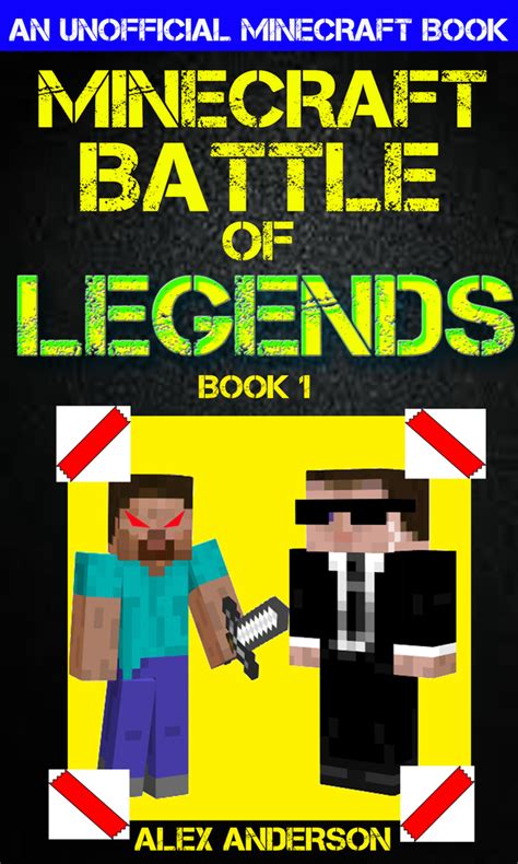 Minecraft Battle of Legends Book 1 An Unofficial Minecraft Book