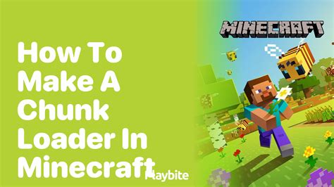 Minecraft Chunk Loader: Your Ultimate Guide to Mastery