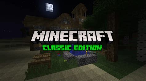 Minecraft Classic Edition: A Nostalgic Journey Back to the Roots of Gaming