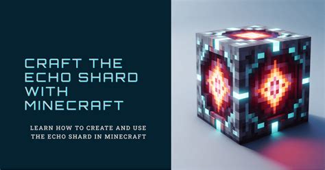 Minecraft Echo Shard: An Elemental Enchanting Essential