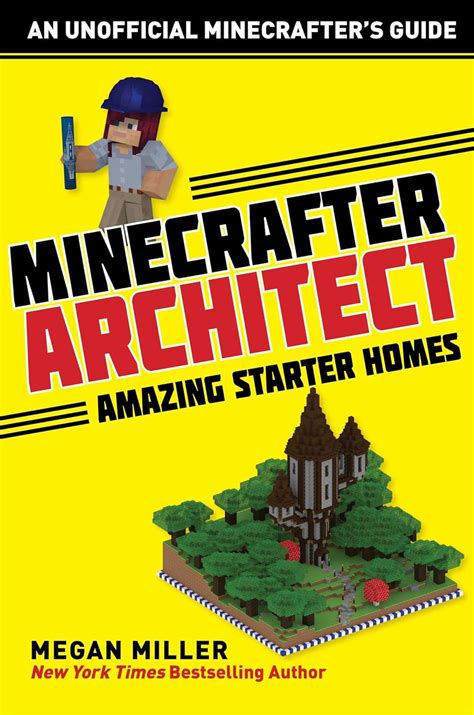 Minecrafter Architect Amazing Starter Homes Architecture for Minecrafters Reader