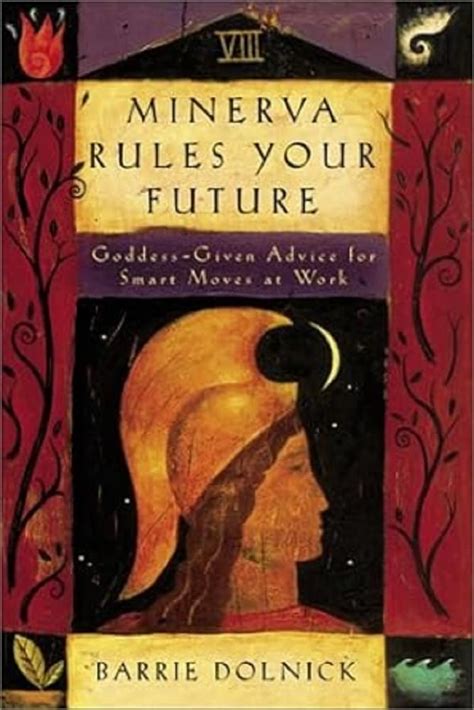 Minerva Rules Your Future: Goddess-Given Advice for Smart Moves at Work Ebook Doc