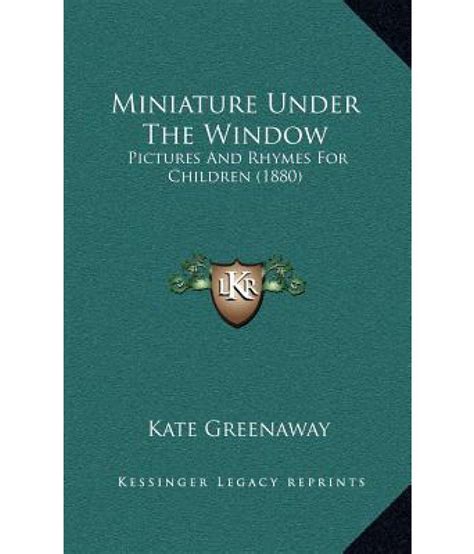 Miniature Under the Window Pictures and Rhymes for Children 1880 Reader