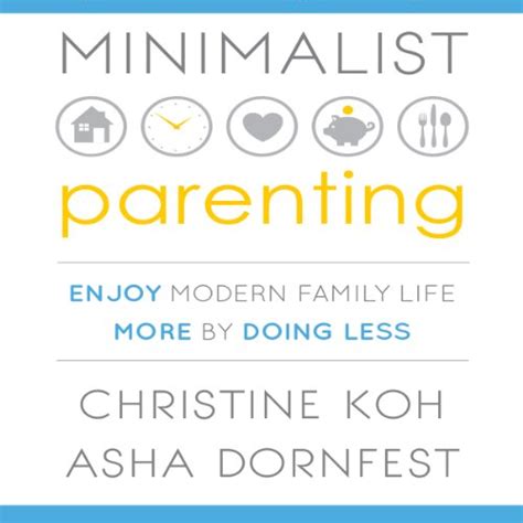 Minimalist Parenting Enjoy Modern Family Life More by Doing Less PDF