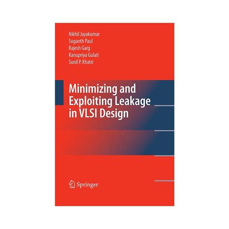 Minimizing and Exploiting Leakage in VLSI Design 1st Edition PDF