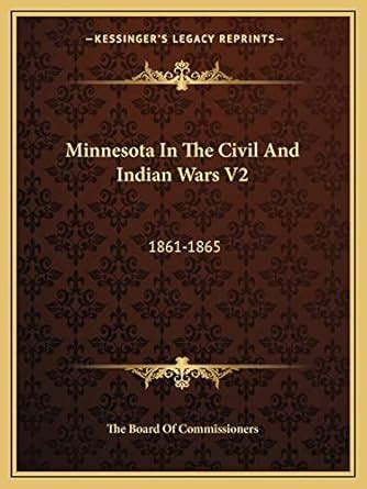 Minnesota in the Civil and Indian Wars V2 1861-1865 Doc