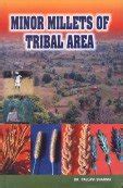 Minor Millets of Tribal Area 1st Edition PDF