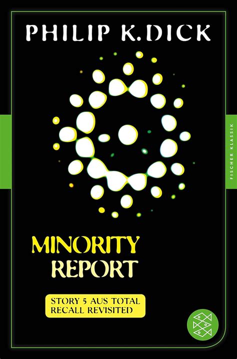 Minority Report Story 5 aus Total Recall Revisited Die besten Stories Fischer Klassik Plus German Edition PDF