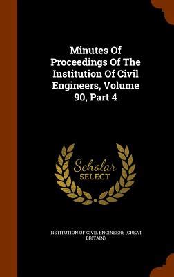 Minutes of Proceedings of the Institution of Civil Engineers Volume 130 part 4 Doc