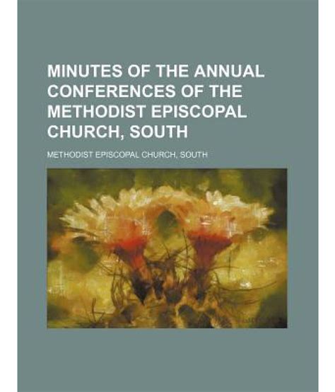 Minutes of the Annual Conferences of the Methodist Episcopal Church... Doc