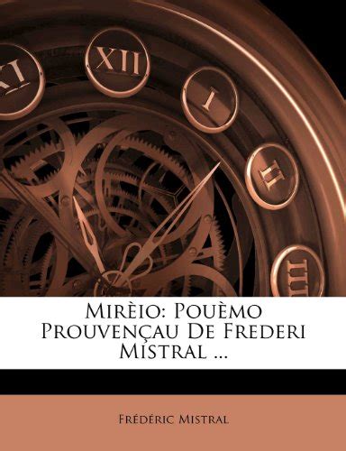 Mir IO Pou Mo Prouven Au de Frederi Mistral ... Epub