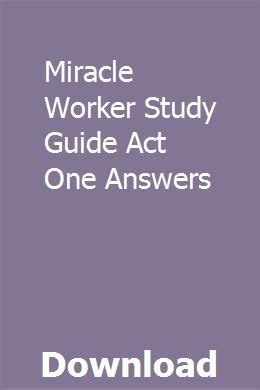 Miracle Worker Study Guide Act One Answers Kindle Editon