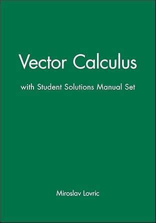 Miroslav Lovric Vector Calculus Solution Manual Ebook Doc