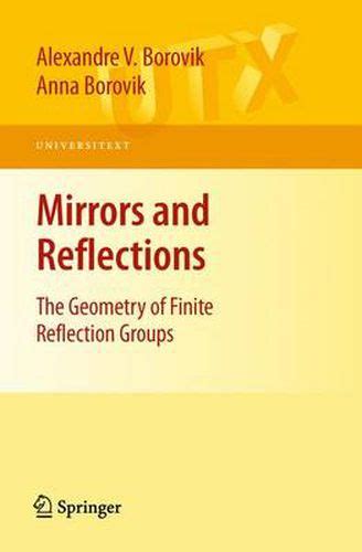 Mirrors and Reflections The Geometry of Finite Reflection Groups Reader