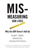 Mismeasuring Our Lives: Why GDP Doesnt Add Up Reader