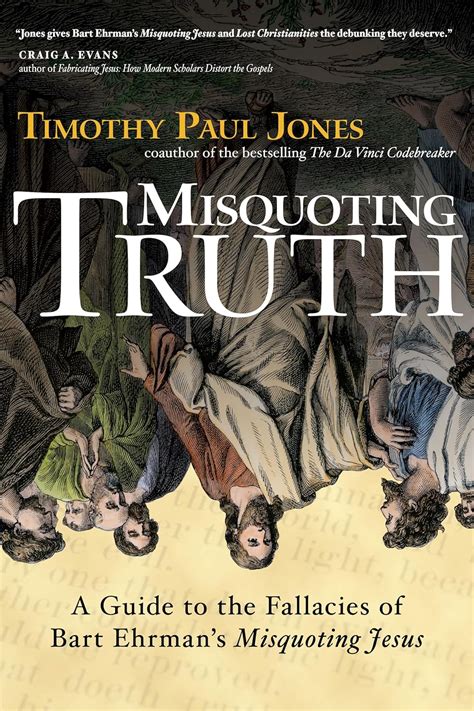 Misquoting Truth A Guide to the Fallacies of Bart Ehrman s Misquoting Jesus  PDF