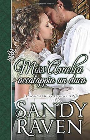 Miss Amelia accalappia un duca Le cronache dei Caversham il prequel Italian Edition Epub