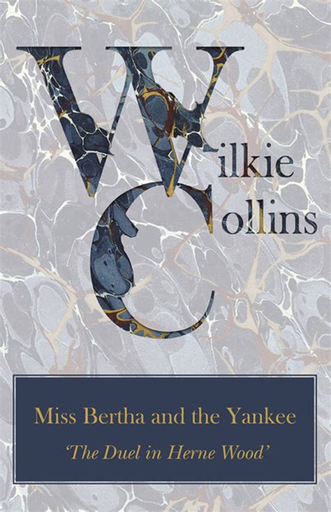 Miss Bertha and the Yankee The Duel in Herne Wood  Reader
