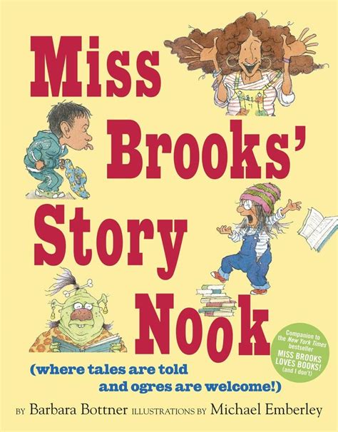 Miss Brooks Story Nook where tales are told and ogres are welcome