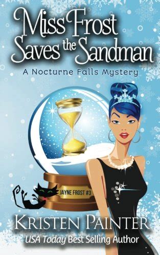 Miss Frost Saves The Sandman A Nocturne Falls Mystery Jayne Frost Volume 3 Epub
