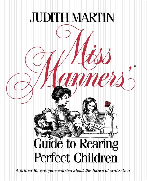 Miss Manners Guide to Rearing Perfect Children Kindle Editon