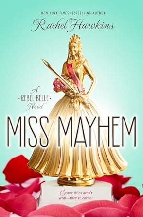 Miss Mayhem a Rebel Belle Novel