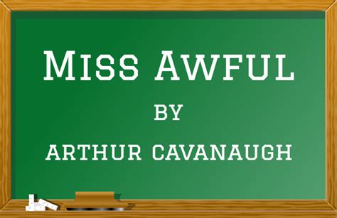 Miss awful arthur cavanaugh audio Ebook Reader