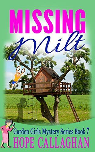 Missing Milt The Garden Girls Volume 7 Kindle Editon