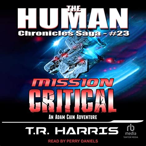 Mission Critical The Human Chronicles Saga Book 23 Doc