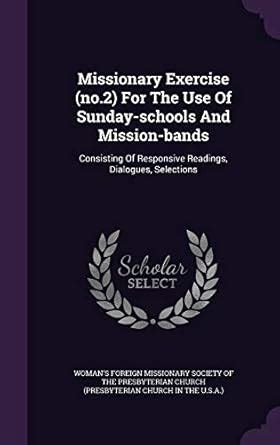 Missionary Exercise (No.2) for the Use of Sunday-Schools and Mission-Bands Consisting of Responsive Doc