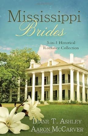 Mississippi Brides 3-in-1 Historical Collection Romancing America Epub