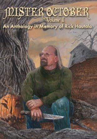 Mister October Volume I An Anthology in Memory of Rick Hautala Doc