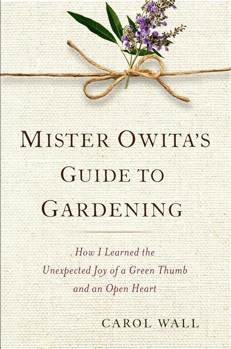 Mister Owita s Guide to Gardening How I Learned the Unexpected Joy of a Green Thumb and an Open Heart Epub