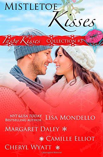 Mistletoe Kisses Part 2 Inspy Kisses Volume 3 Reader