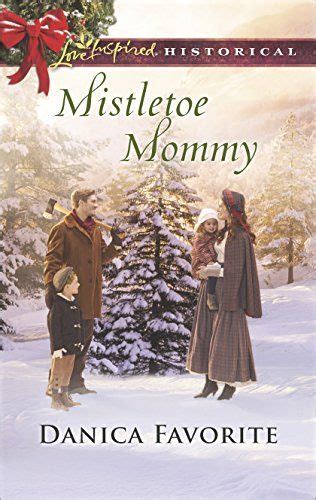 Mistletoe Mommy Love Inspired Historical Doc