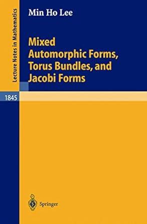 Mixed Automorphic Forms, Torus Bundles and Jacobi Forms 1st Edition Doc