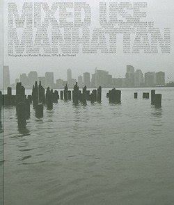 Mixed Use, Manhattan: Photography and Related Practices, 1970s to the Present Kindle Editon
