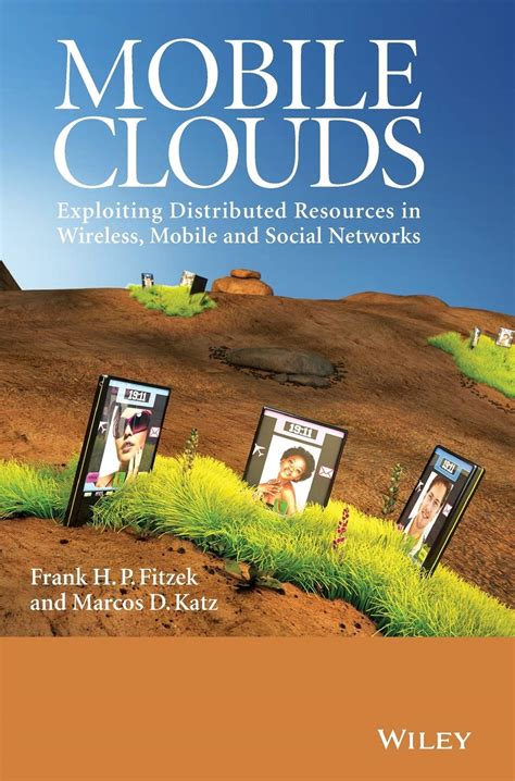 Mobile Clouds Exploiting Distributed Resources in Wireless Epub