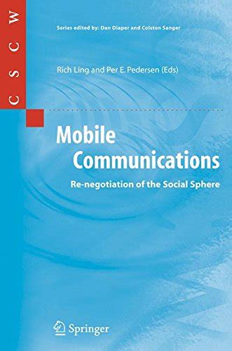 Mobile Communications Re-negotiation of the Social Sphere 1st Edition Kindle Editon