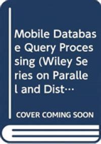 Mobile Database Systems Wiley Series on Parallel And Distributed Computing Epub